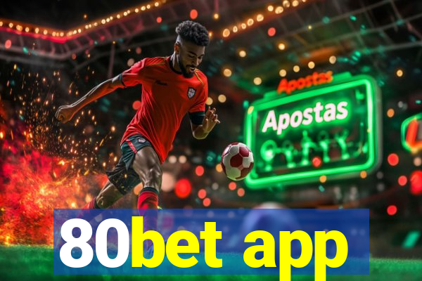 80bet app